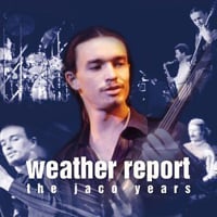 Weather Report - This Is Jazz, Vol. 40: The Jaco Years  CD (album) cover