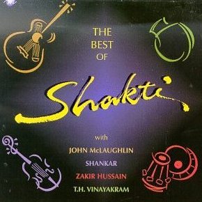 Shakti With John McLaughlin - The Best Of Shakti CD (album) cover