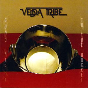 Vedda Tribe - Good Night To The Bucket CD (album) cover