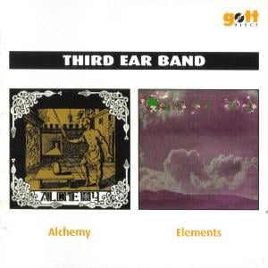 Third Ear Band - Alchemy / Elements CD (album) cover