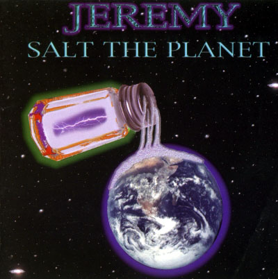 Jeremy - Salt the Planet CD (album) cover