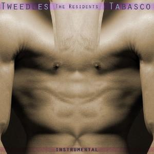 The Residents - Tabasco: Tweedles Instrumental CD (album) cover