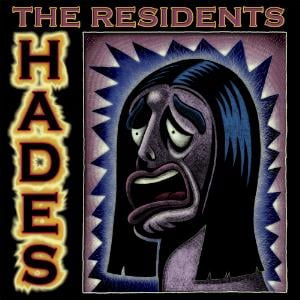 The Residents - The Rivers Of Hades CD (album) cover