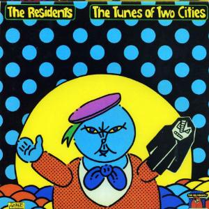 The Residents - The Tunes of Two Cities CD (album) cover