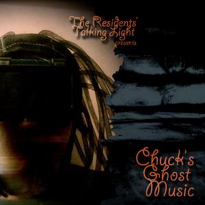 The Residents - Chuck's Ghost Music CD (album) cover