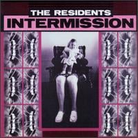 The Residents - Intermission CD (album) cover