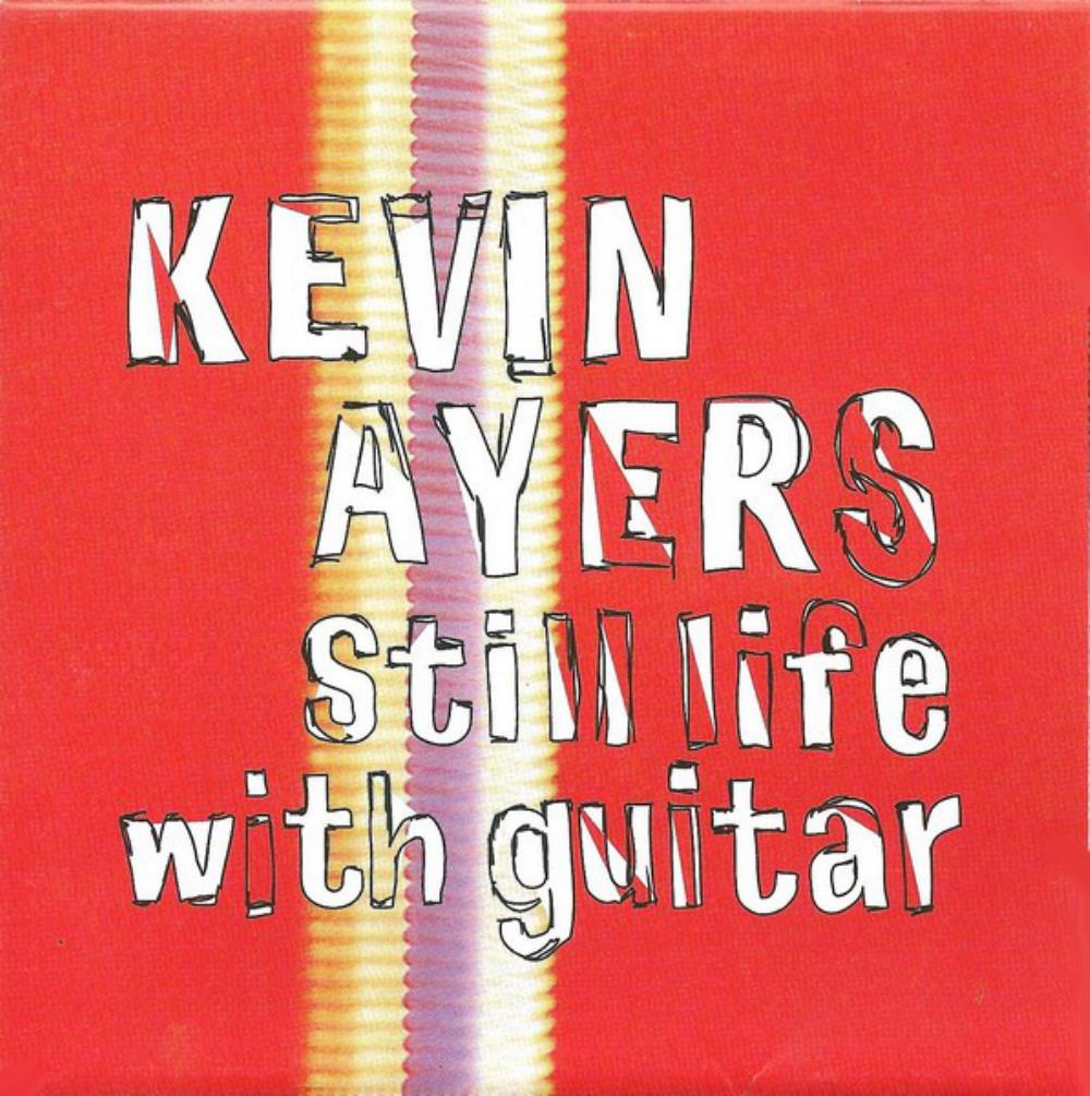 Kevin Ayers - Still Life With Guitar CD (album) cover
