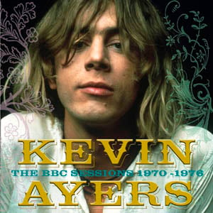 Kevin Ayers - The BBC Sessions-1970-1976 CD (album) cover