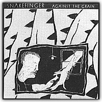 Snakefinger - Against the Grain CD (album) cover