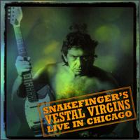 Snakefinger Snakefinger's Vestal Virgins: Live in Chicago album cover