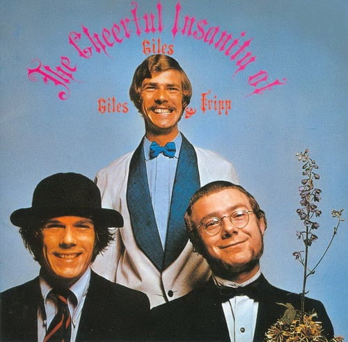 Giles Giles & Fripp - The Cheerful Insanity Of Giles, Giles & Fripp CD (album) cover