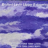 Bruford Levin Upper Extremities Bruford Levin Upper Extremities album cover
