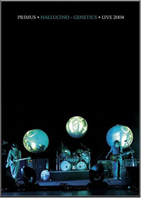 Primus - Hallucino-Genetics: Live 2004 CD (album) cover