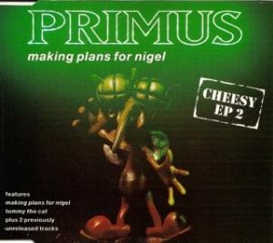 Primus Making Plans For Nigel (Cheesy EP 2) album cover