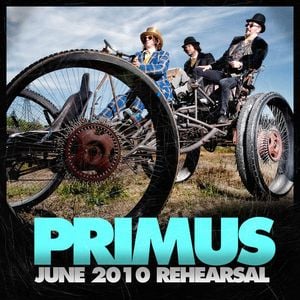 Primus - June 2010 Rehearsal CD (album) cover
