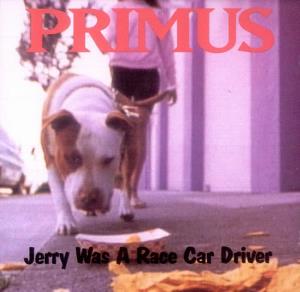 Primus Jerry Was A Race Car Driver album cover