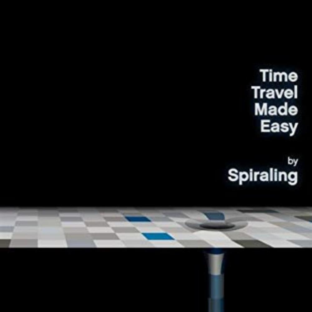 Spiraling Time Travel Made Easy album cover