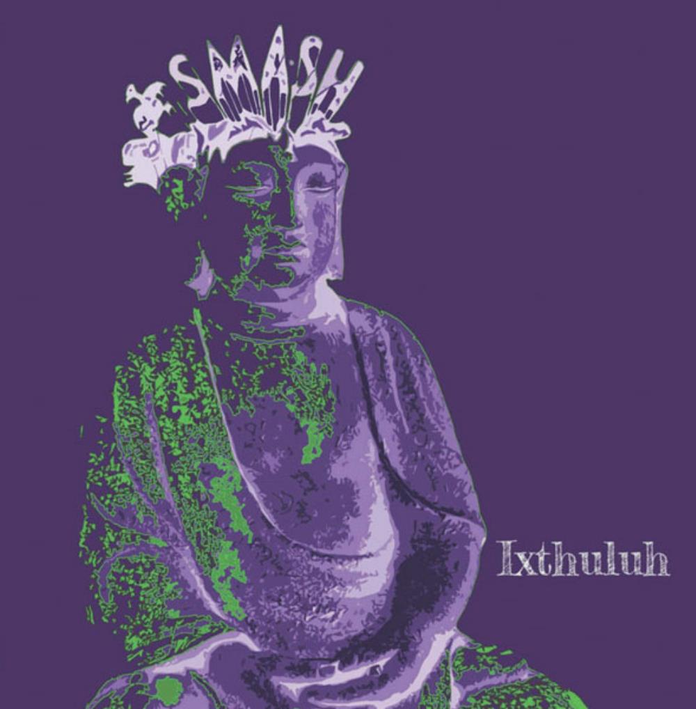 Ixthuluh - Smash CD (album) cover