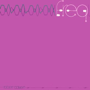 Robert Calvert - Freq CD (album) cover