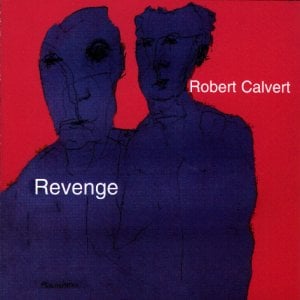 Robert Calvert Revenge album cover