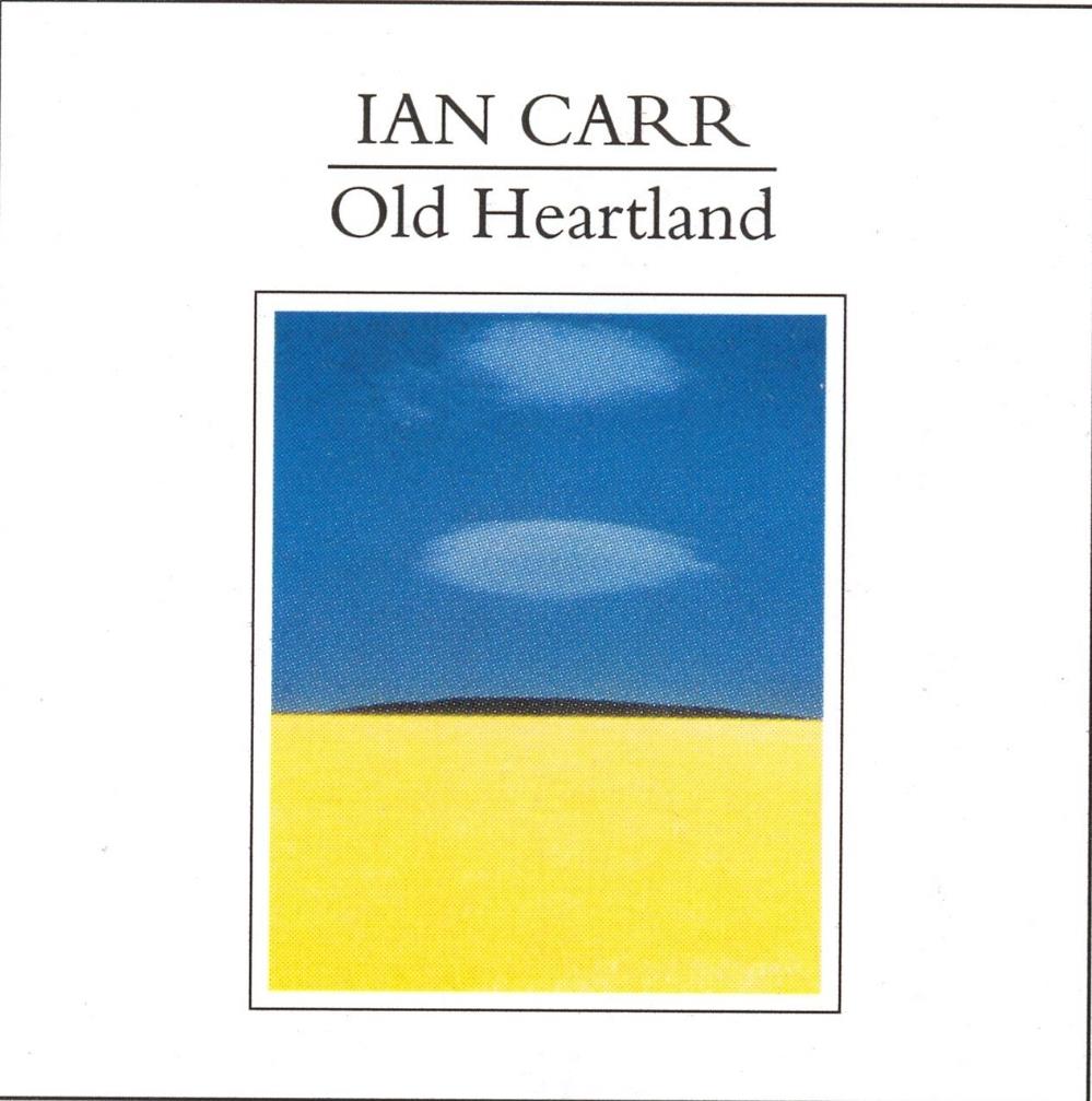 Nucleus - Ian Carr: Old Heartland CD (album) cover