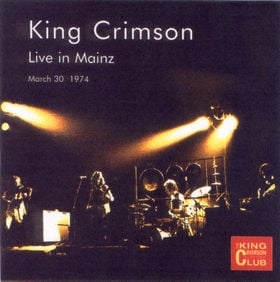 King Crimson Live in Mainz, Gemany 1974 album cover
