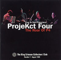 King Crimson - ProjeKct Four: Live in San Francisco - The Roar of P4 CD (album) cover