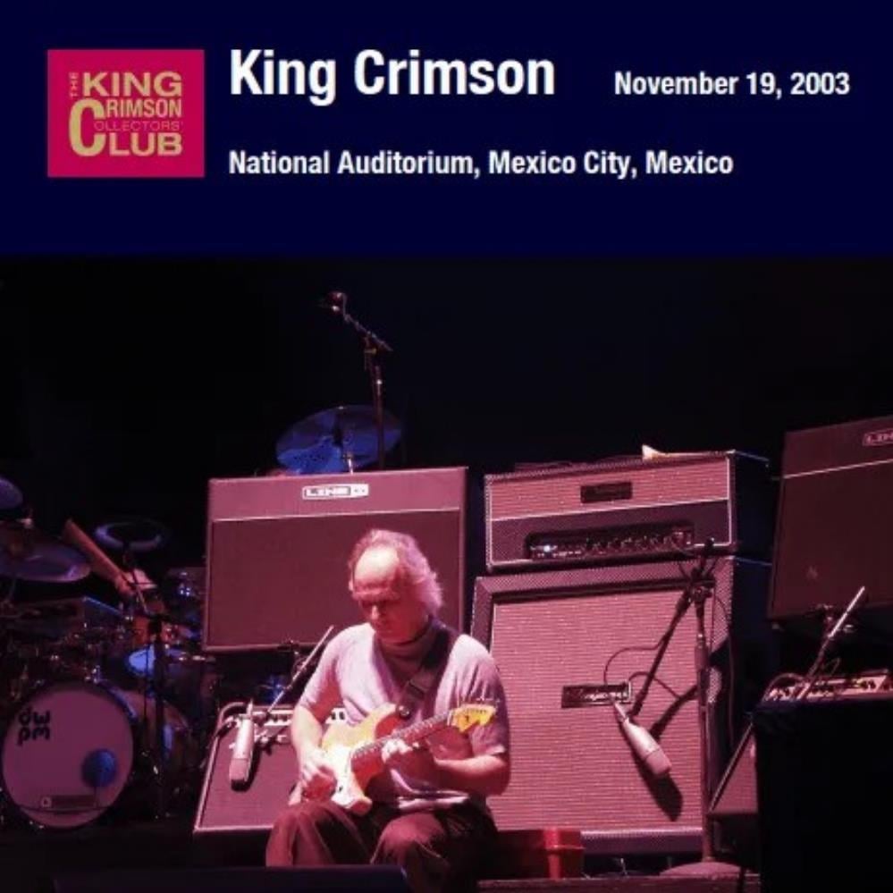 King Crimson National Auditorium, Mexico City, Mexico, November 19, 2003 album cover