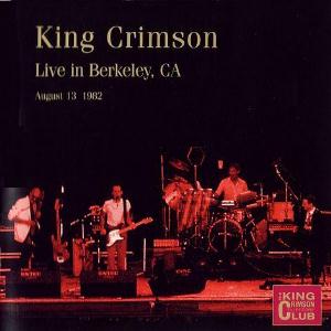 King Crimson - Live in Berkeley, CA 1982  CD (album) cover