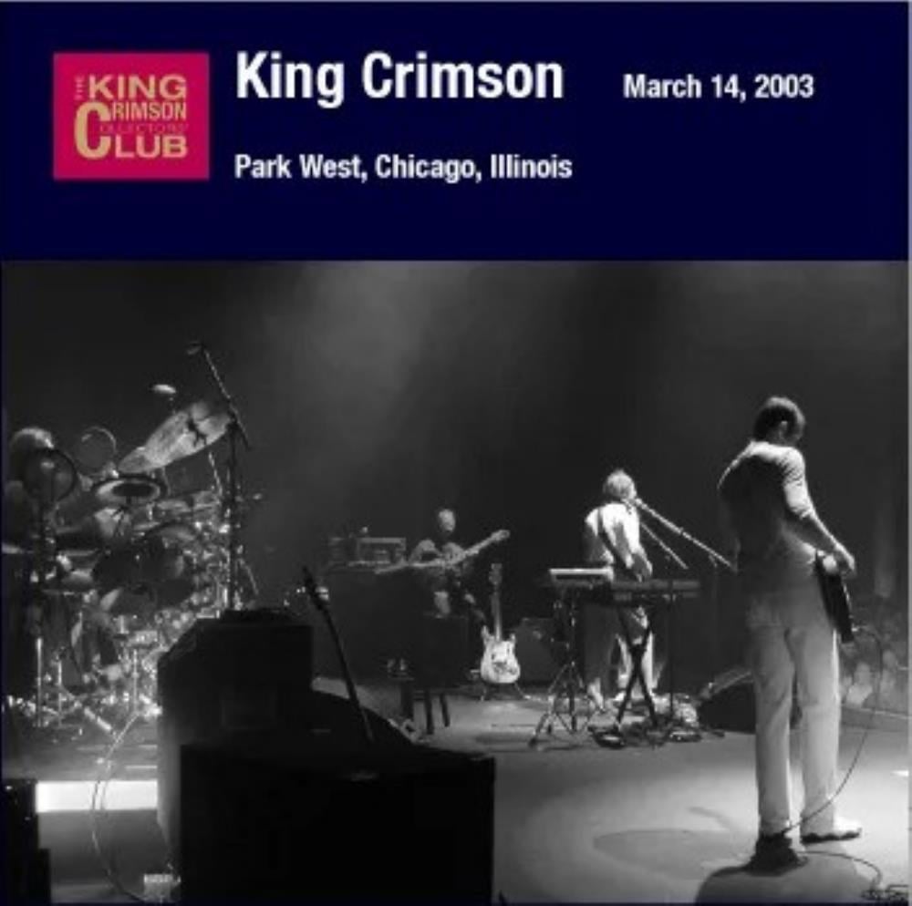 King Crimson - Park West, Chicago, Illinois, March 14, 2003 CD (album) cover