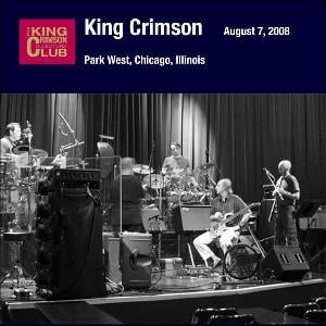 King Crimson - Park West, Chicago, Illinois, August 7, 2008 CD (album) cover