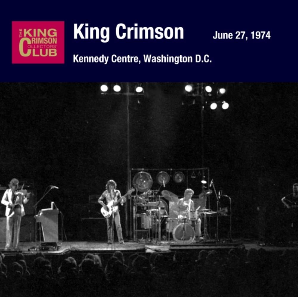 King Crimson Kennedy Centre, Washington D.C., June 27, 1974 album cover