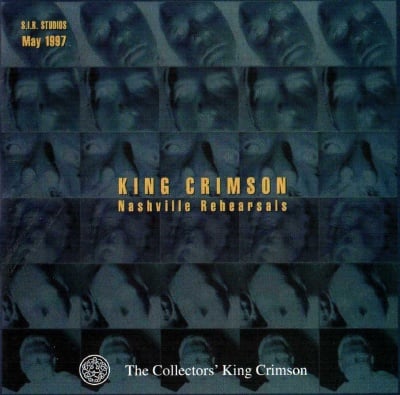King Crimson - Nashville Rehearsals, 1997 CD (album) cover