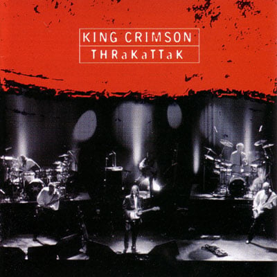 King Crimson THRaKaTTaK album cover