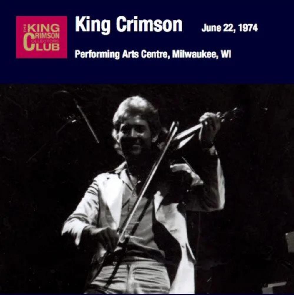 King Crimson Performing Arts Centre, Milwaukee, WI, June 22, 1974 album cover