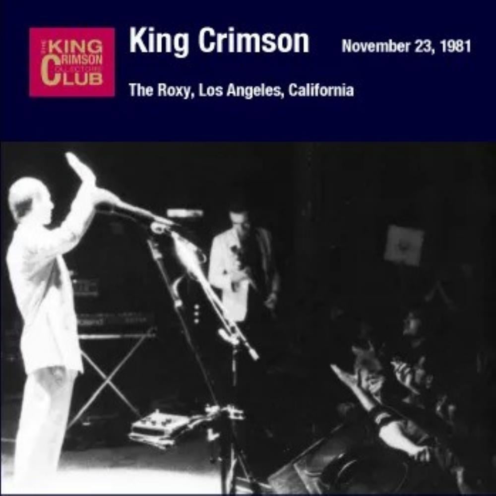 King Crimson The Roxy, Los Angeles, California, November 23, 1981 album cover