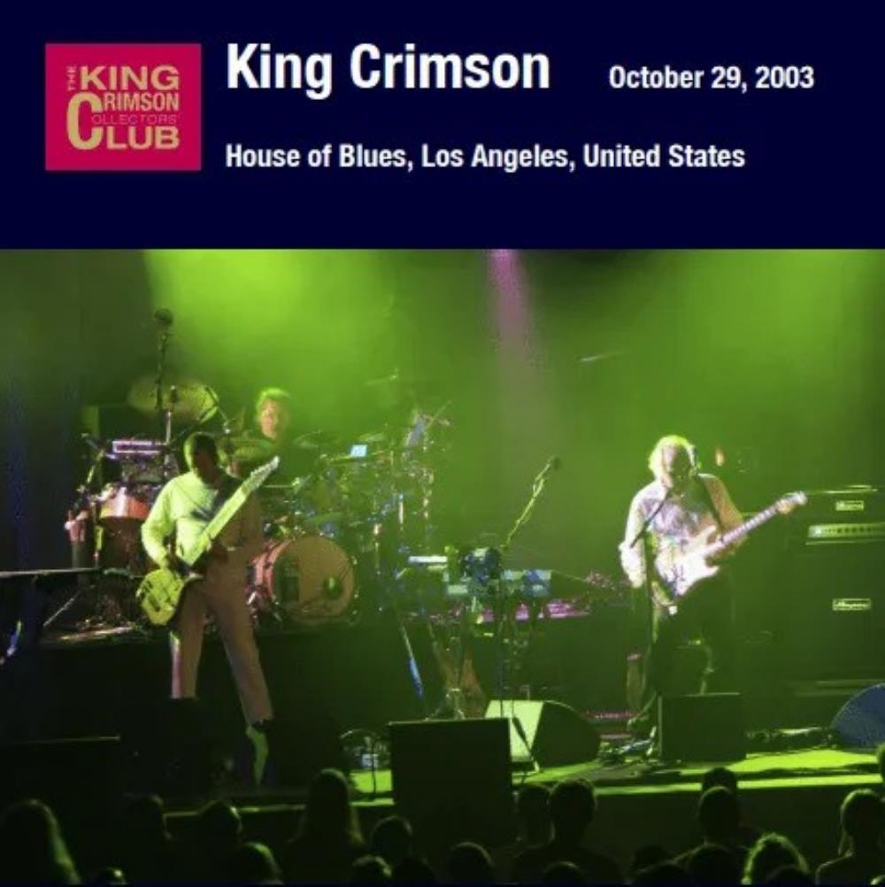 King Crimson House of Blues, Los Angeles, United States, October 29, 2003 album cover