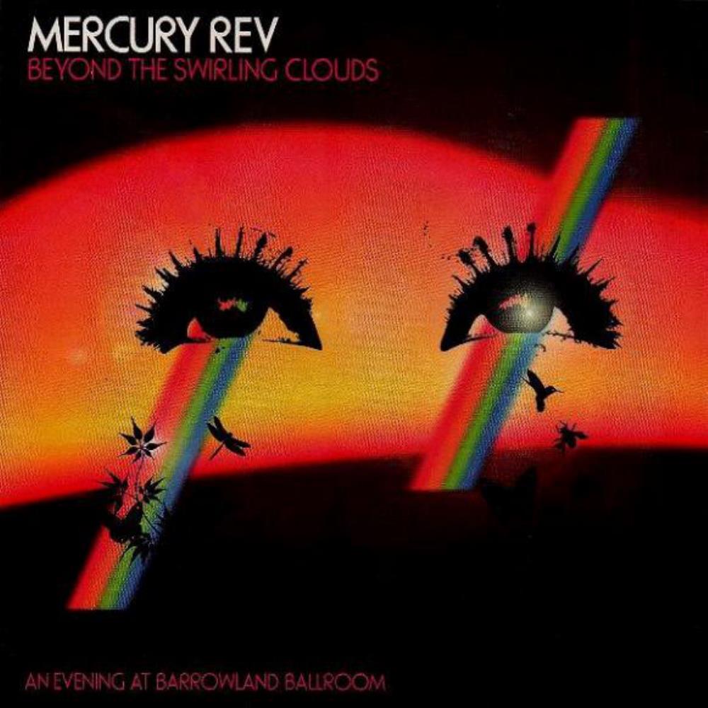 Mercury Rev Beyond the Swirling Clouds, An Evening at Barrowland Ballroom album cover