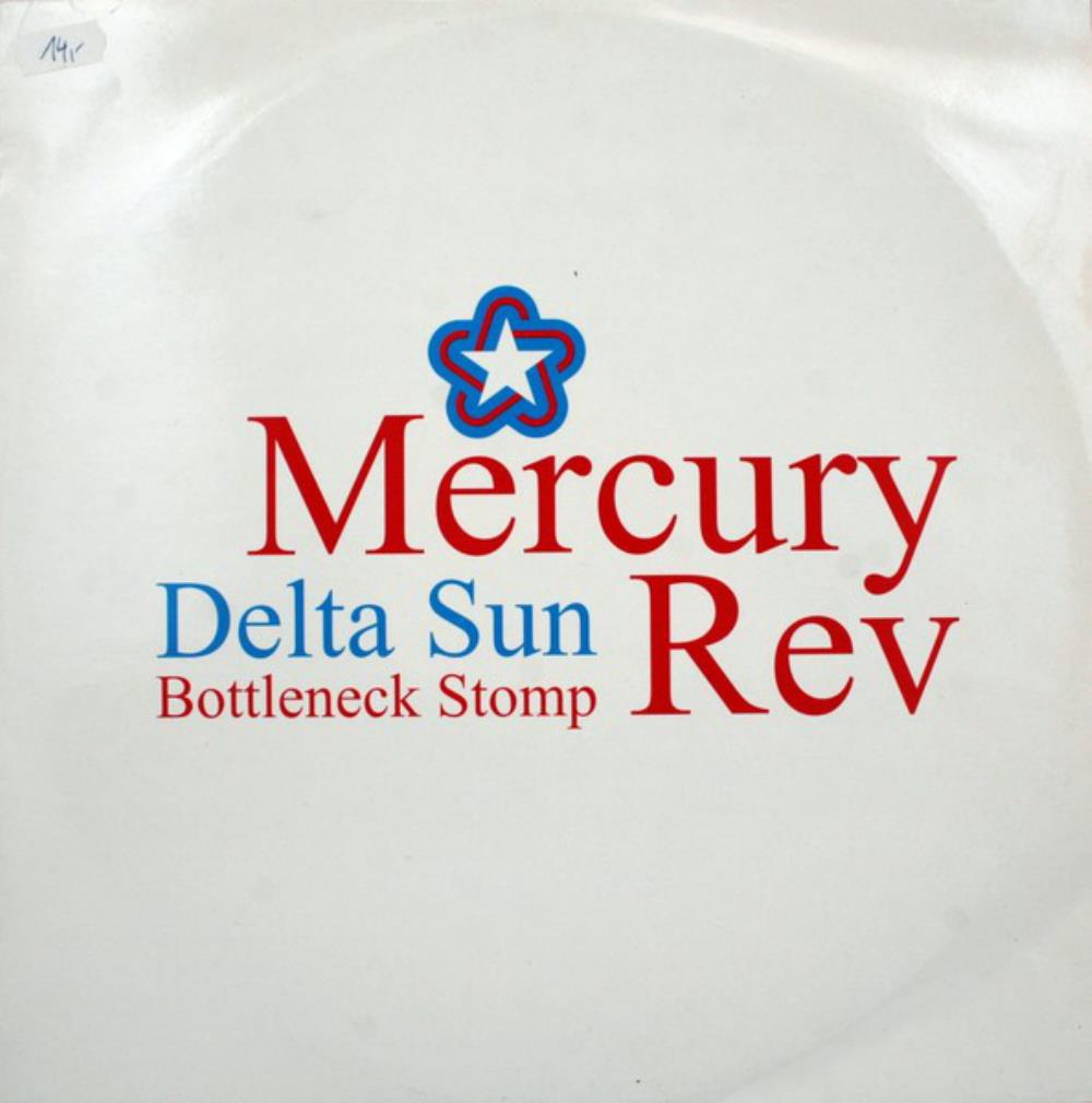 Mercury Rev - Delta Sun Bottleneck Stomp CD (album) cover