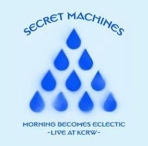The Secret Machines - Morning Becomes Eclectic (Live at KCRW) CD (album) cover