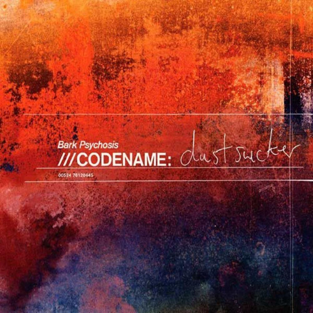 Bark Psychosis Codename: Dustsucker album cover