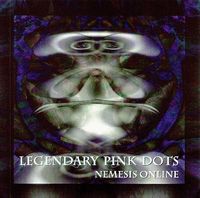 The Legendary Pink Dots Nemesis Online album cover