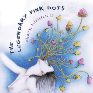 The Legendary Pink Dots - Chemical Playschool 15 CD (album) cover