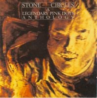 The Legendary Pink Dots Stone Circles - A Legendary Pink Dots Anthology album cover