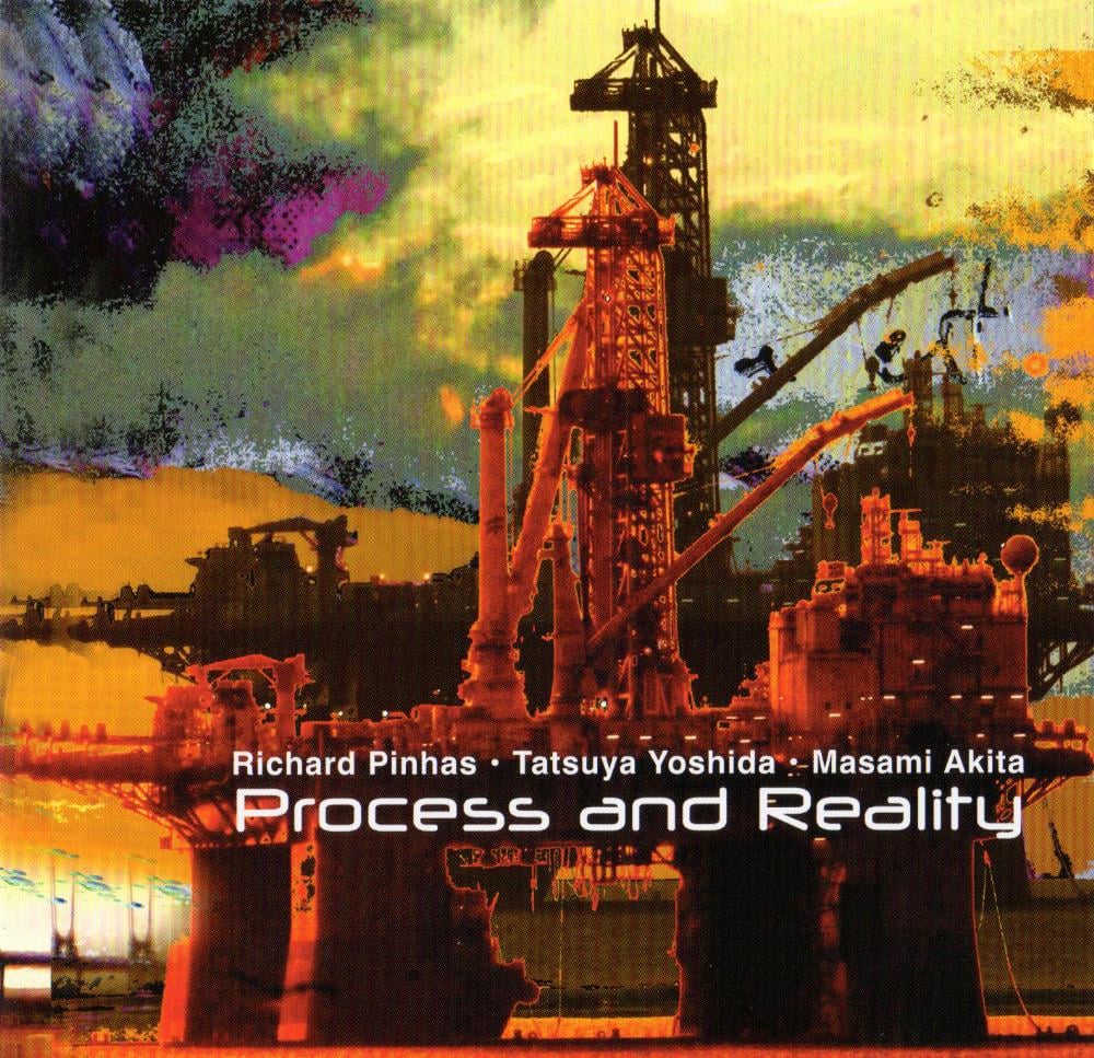 Richard Pinhas - Richard Pinhas, Tatsuya Yoshida & Masami Akita: Process And Reality CD (album) cover
