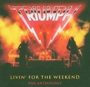 Triumph - Living For The Weekend CD (album) cover