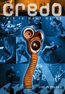 Credo - This Is What We Do - Live in Poland (DVD) CD (album) cover