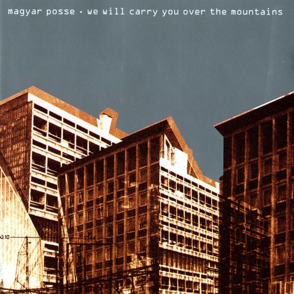 Magyar Posse - We Will Carry You Over The Mountains CD (album) cover