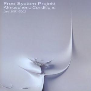 Free System Projekt - Atmospheric Conditions  CD (album) cover