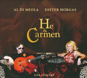 Al Di Meola - He And Carmen (with Eszter Horgas) CD (album) cover